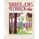 Thaddeus Jones and the Dragon