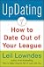 UpDating: How to Date Out of Your League