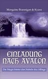 Produkt-Bild: Einladung nach Avalon: Die Magie hinter den Nebeln des Alltags