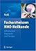 Facharztwissen HNO-Heilkunde: Differenzierte Diagnostik und Therapie