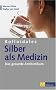 Kolloidales Silber als Medizin: Das gesunde Antibiotikum