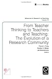 From teacher thinking to teachers and teaching : the evolution of a research community : thirtieth anniversary volume of The International Study Association on Teachers and Teaching