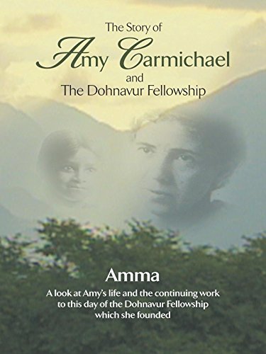 The Story of Amy Carmichael