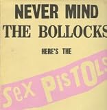 NEVER MIND THE BOLLOCKS LP UK VIRGIN 1977