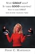 Want GREAT kids?  It takes GOOD parenting!: How to raise GREAT kids in ever changing times