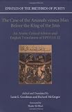 Epistles of the Brethren of Purity: The Case of the Animals versus Man Before the King of the Jinn: An Arabic critical edition and English translation of Epistle 22