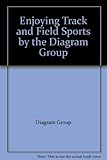 Enjoying track and field sports by the Diagram Group