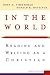 Books : In the World: Reading and Writing as a Christian
