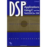 DSP Applications Using C and the TMS320C6x DSK