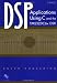 DSP Applications Using C and the TMS320C6x DSK