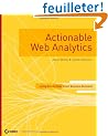 Actionable Web Analytics: Using Data to Make Smart Business Decisions