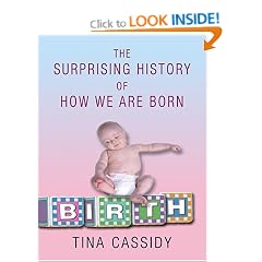 Birth: The Surprising History of How We Are Born (Thorndike Nonfiction)