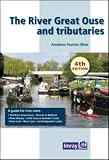 The River Great Ouse and tributaries : a guide for river users : the River Great Ouse and the Old West River - Denver to Bedford River Wissey, River Little Ouse or Brandon Creek and River Lark, River 