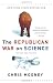 The Republican War on Science