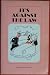 It's Against the Law Reader's Digest (Silly Laws From Fifty States) (12th priniting)