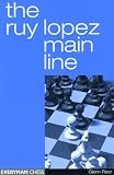 The Ruy Lopez Main Line by Glenn Flear