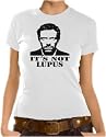 Touchlines Girlie T-Shirt Dr. House - It`s not Lupus Girlie T-Shirt