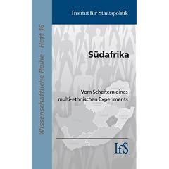S�dafrika. Vom Scheitern eines multiethnischen Experiments