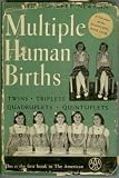 Multiple Human Births: Twins, Triplets, Quadruplets and Quintuplets