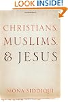Christians, Muslims and Jesus