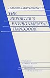 Teacher's supplement to The reporter's environmental handbook