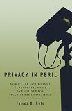 Privacy in Peril: How We Are Sacrificing a Fundamental Right in Exchange for Security and Convenience