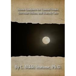 Divine Guidance for Control Freaks, Nervous Nellies, and Scaredy Cats