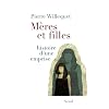 M�res et filles : Histoire d'une emprise