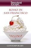 Boho in San Francisco, Part 5: Babe in Toyland