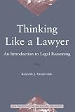 Thinking Like a Lawyer: An Introduction to Legal Reasoning (New Perspectives on Law, Culture, and Society)