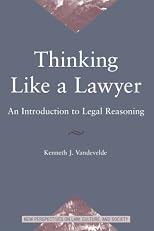 Thinking Like a Lawyer: An Introduction to Legal Reasoning (New Perspectives on Law, Culture, and Society)