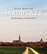 Auf den Spuren vom Jakobsweg Mecklenburg-Vorpommern