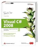 Cover für Visual C# 2008. Grundlagen, Programmiertechniken, Datenbanken. Windows-Programmierung mit WPF und Windows Forms. O/R-Mapping mit LINQ to SQL, m. CD-ROM u. DVD-ROM