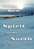 Yukon Quest: Spirit of the North (home use)