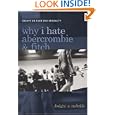 Why I Hate Abercrombie & Fitch: Essays On Race and Sexuality (Sexual Cultures Series)