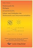 Produkt-Bild: Mathematik f&uuml;r Biologen: und alle, die Mathe nicht m&ouml;gen, aber nat&uuml;rlich ganz besonders f&uuml;r Lehrer und Liebhaber der Mathematik und Naturwissenschaften