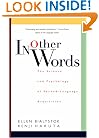 In Other Words: The Science And Psychology Of Second-language Acquisition