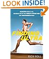 Finding Ultra: Rejecting Middle Age, Becoming One of the World's Fittest Men, and Discovering Myself