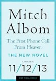 The First Phone Call from Heaven: A Novel