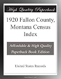 1920 Fallon County, Montana Census Index