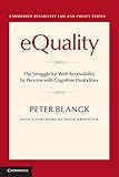 eQuality : the struggle for web accessibility by persons with cognitive disabilities