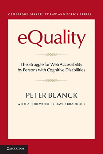 eQuality: The Struggle for Web Accessibility by Persons with Cognitive Disabilities (Cambridge Disability Law and Policy Series)