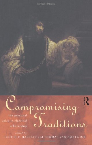 Compromising Traditions: The Personal Voice in Classical Scholarship