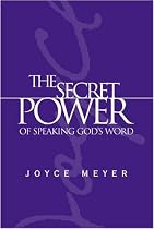 The Secret Power of Speaking God's Word