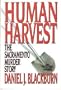 Human Harvest: The Sacramento Murder Story