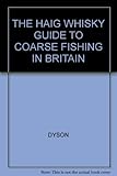The Haig whisky guide to coarse fishing in Britain