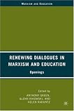 Renewing Dialogues in Marxism and Education: Openings