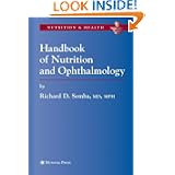 Handbook of Nutrition and Ophthalmology (Nutrition and Health) by Richard D. Semba