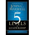 The 5 Levels of Leadership: Proven Steps to Maximise Your Potential