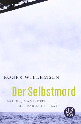 Der Selbstmord Briefe Manifeste literarische Texte Der Selbstmord Briefe Manifeste literarische Texte